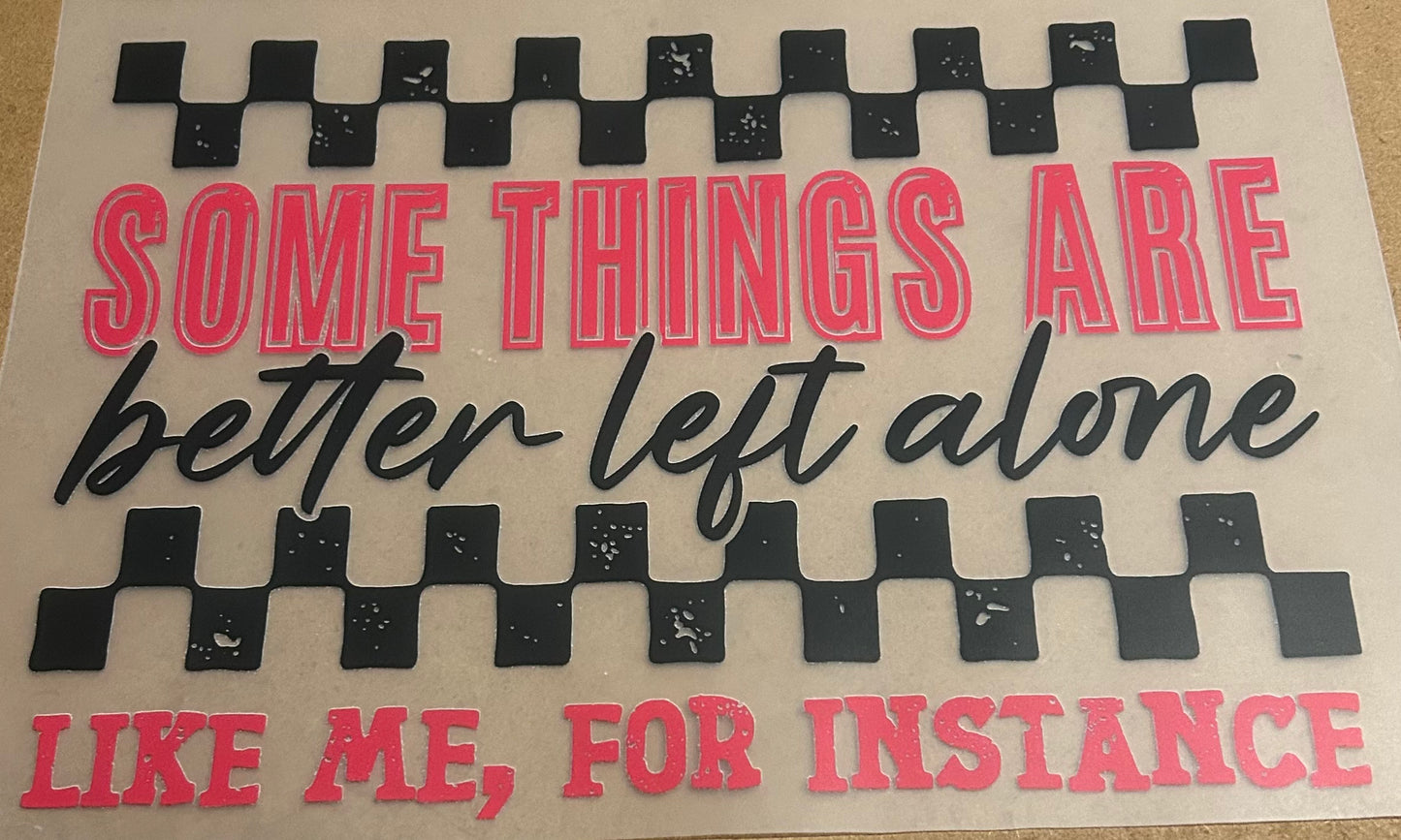 Some Things are Better Left Alone